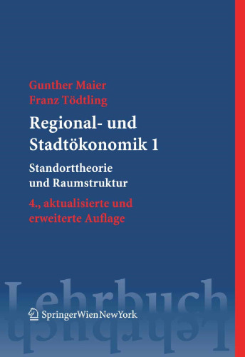 Regional- und Stadtökonomik 1: Standorttheorie und Raumstruktur