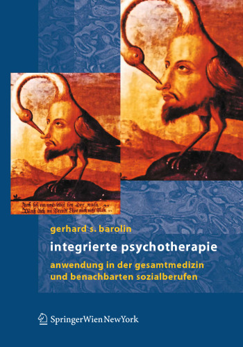 Integrierte Psychotherapie: Anwendung in der Gesamtmedizin und verwandten Sozialberufen