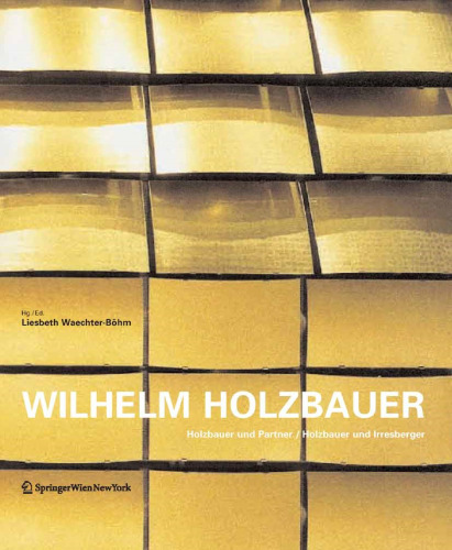Wilhelm Holzbauer: Holzbauer und Partner / Holzbauer und Irresberger