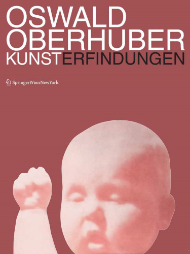 Oswald Oberhuber: Kunsterfindungen