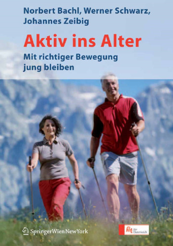 Aktiv ins Alter: Mit richtiger Bewegung jung bleiben