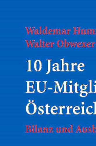 10 Jahre EU-Mitgliedschaft Österreichs: Bilanz und Ausblick