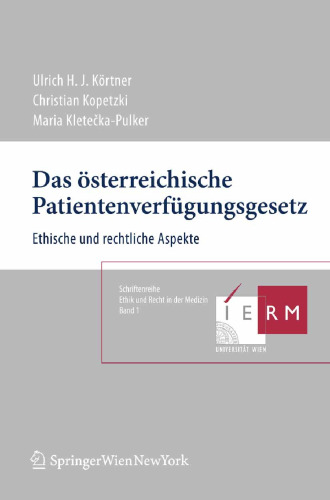 Das österreichische Patientenverfügungsgesetz: Ethische und rechtliche Aspekte