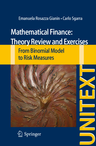 Mathematical Finance: Theory Review and Exercises: From Binomial Model to Risk Measures