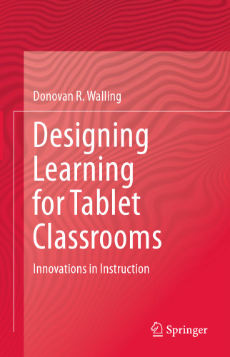 Designing Learning for Tablet Classrooms: Innovations in Instruction