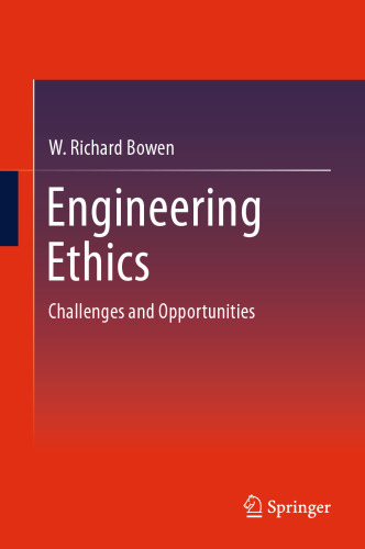 Engineering Ethics: Challenges and Opportunities