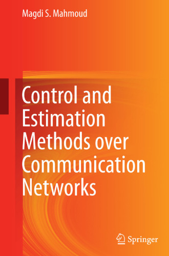 Control and Estimation Methods over Communication Networks