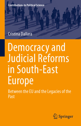 Democracy and Judicial Reforms in South-East Europe: Between the EU and the Legacies of the Past