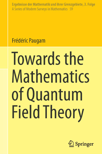 Towards the Mathematics of Quantum Field Theory