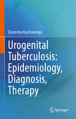 Urogenital Tuberculosis: Epidemiology, Diagnosis, Therapy