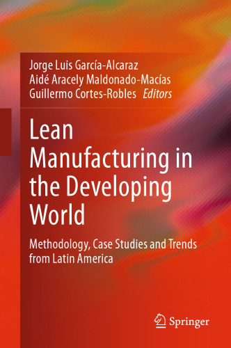 Lean Manufacturing in the Developing World: Methodology, Case Studies and Trends from Latin America