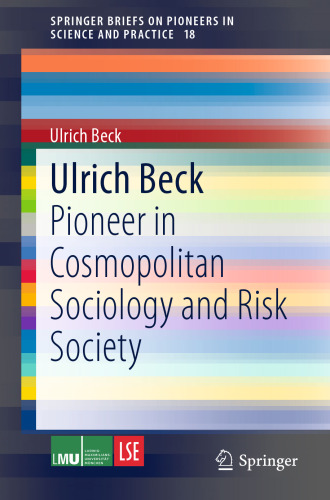 Ulrich Beck: Pioneer in Cosmopolitan Sociology and Risk Society