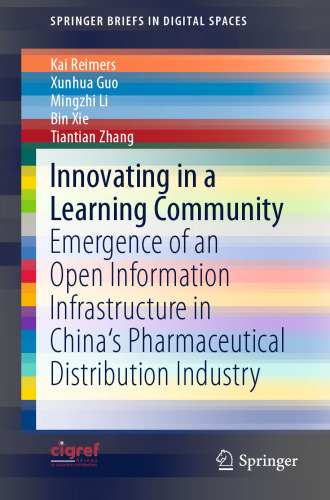 Innovating in a Learning Community: Emergence of an Open Information Infrastructure in China's Pharmaceutical Distribution Industry