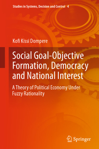 Social Goal-Objective Formation, Democracy and National Interest: A Theory of Political Economy Under Fuzzy Rationality