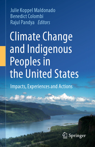 Climate Change and Indigenous Peoples in the United States: Impacts, Experiences and Actions