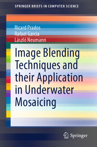Image Blending Techniques and their Application in Underwater Mosaicing