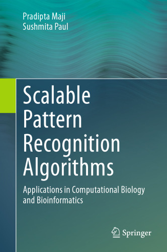 Scalable Pattern Recognition Algorithms: Applications in Computational Biology and Bioinformatics