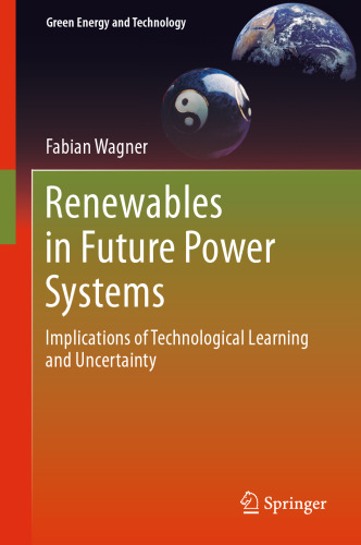 Renewables in Future Power Systems: Implications of Technological Learning and Uncertainty