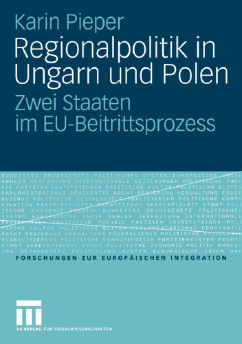 Regionalpolitik in Ungarn und Polen: Zwei Staaten im EU-Beitrittsprozess
