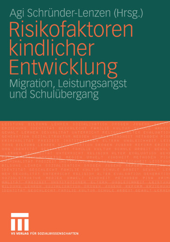 Risikofaktoren kindlicher Entwicklung: Migration, Leistungsangst und Schulübergang