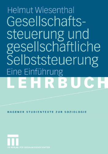 Gesellschaftssteuerung und gesellschaftliche Selbststeuerung: Eine Einführung