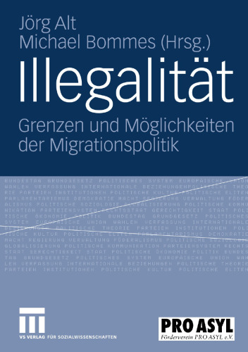 Illegalität: Grenzen und Möglichkeiten der Migrationspolitik