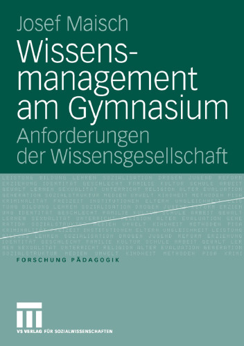 Wissensmanagement am Gymnasium: Anforderungen der Wissensgesellschaft