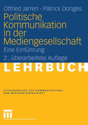 Politische Kommunikation in der Mediengesellschaft: Eine Einführung
