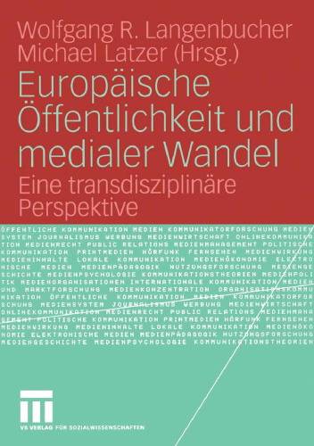 Europäische Öffentlichkeit und medialer Wandel: Eine transdisziplinäre Perspektive