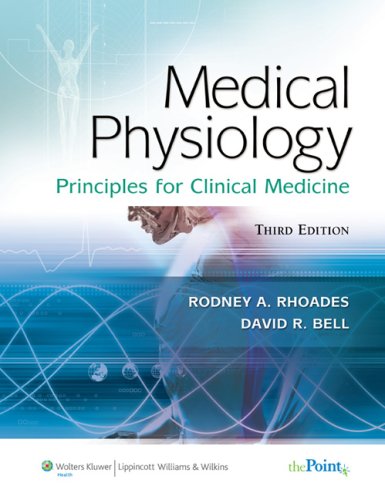 Medical Physiology. Principles for Clinical Medicine Rhoades