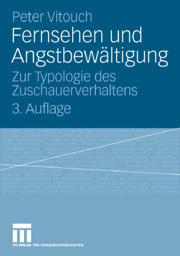 Fernsehen und Angstbewältigung: Zur Typologie des Zuschauerverhaltens