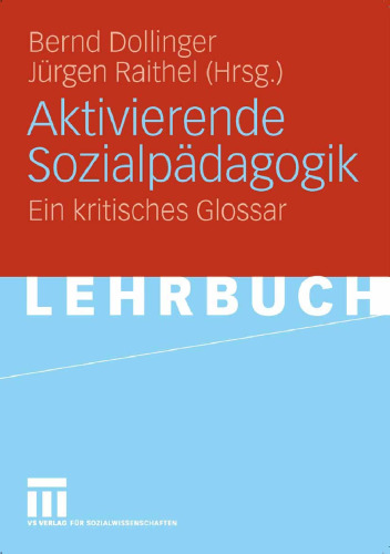Aktivierende Sozialpädagogik: Ein kritisches Glossar