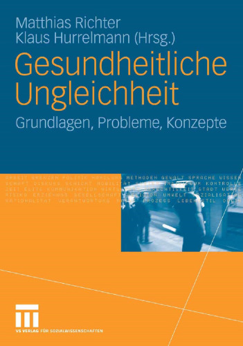 Gesundheitliche Ungleichheit: Grundlagen, Probleme, Konzepte