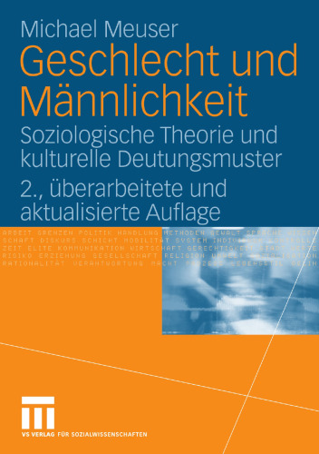 Geschlecht und Männlichkeit: Soziologische Theorie und kulturelle Deutungsmuster