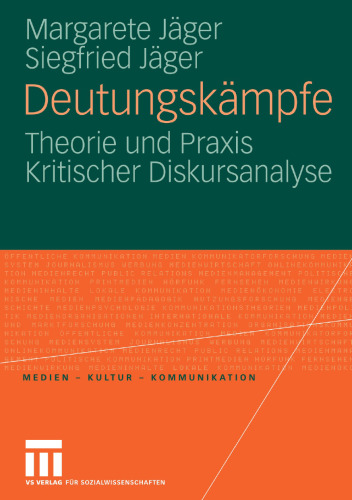Deutungskämpfe: Theorie und Praxis Kritischer Diskursanalyse
