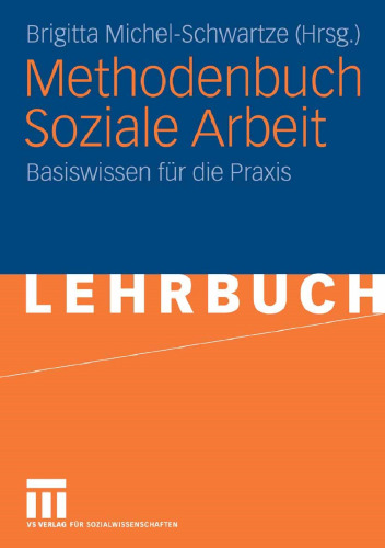 Methodenbuch Soziale Arbeit: Basiswissen für die Praxis