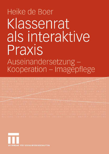 Klassenrat als interaktive Praxis: Auseinandersetzung—Kooperation—Imagepflege