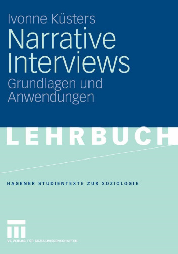 Narrative Interviews: Grundlagen und Anwendungen