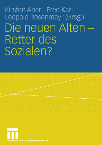 Die neuen Alten — Retter des Sozialen?