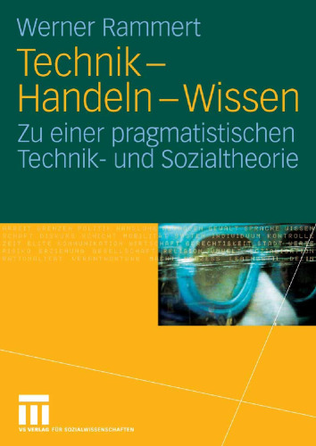 Technik — Handeln — Wissen: Zu einer pragmatistischen Technik- und Sozialtheorie