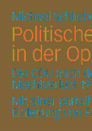 Politische Führung in der Opposition: Die CDU nach dem Machtverlust 1998