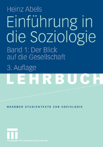 Einführung in die Soziologie: Band 1: Der Blick auf die Gesellschaft