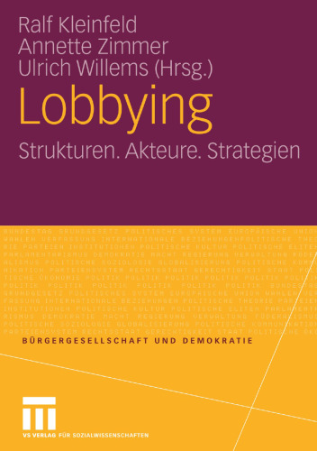 Lobbying: Strukturen. Akteure. Strategien