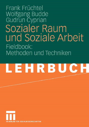 Sozialer Raum und Soziale Arbeit: Fieldbook: Methoden und Techniken
