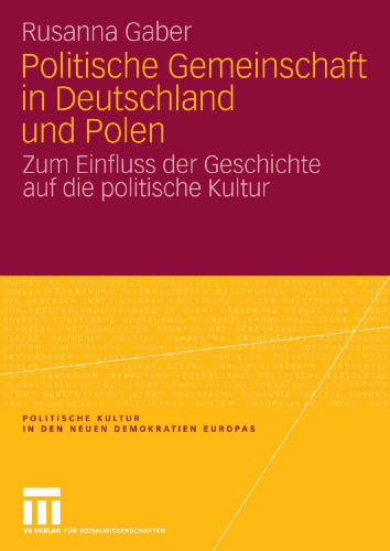 Politische Gemeinschaft in Deutschland und Polen: Zum Einfluss der Geschichte auf die politische Kultur