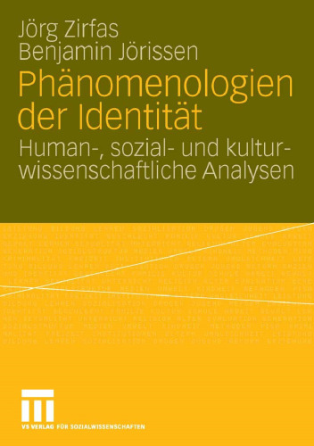 Phänomenologien der Identität: Human-, sozial- und kultur-wissenschaftliche Analysen