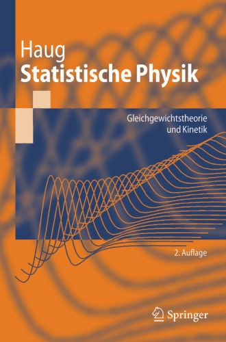 Statistische Physik: Gleichgewichtstheorie und Kinetik