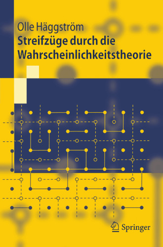 Streifzüge durch die Wahrscheinlichkeitstheorie: Aus dem Schwedischen übersetzt von Arne und Christina Ring