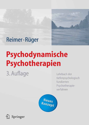 Psychodynamische Psychotherapien: Lehrbuch der tiefenpsychologisch fundierten Psychotherapieverfahren