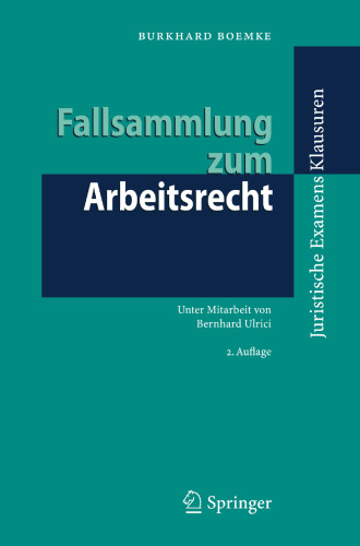 Fallsammlung zum Arbeitsrecht: Unter Mitarbeit von Bernhard Ulrici
